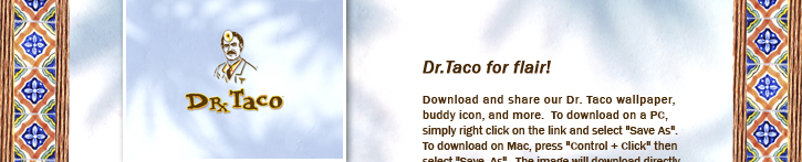 Dr. Taco for flair!