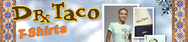 Dr. Taco T-Shirts